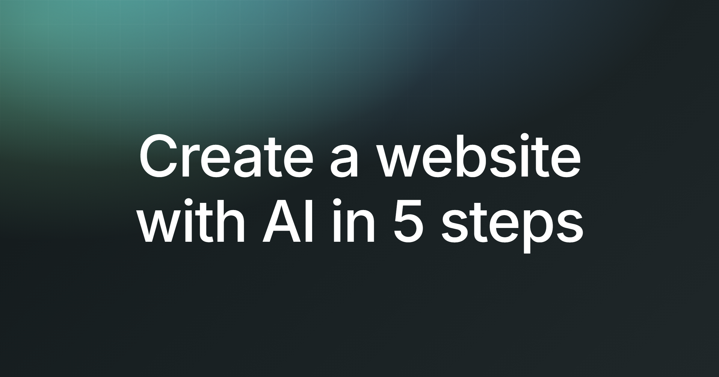 Create a website with AI in 5 steps