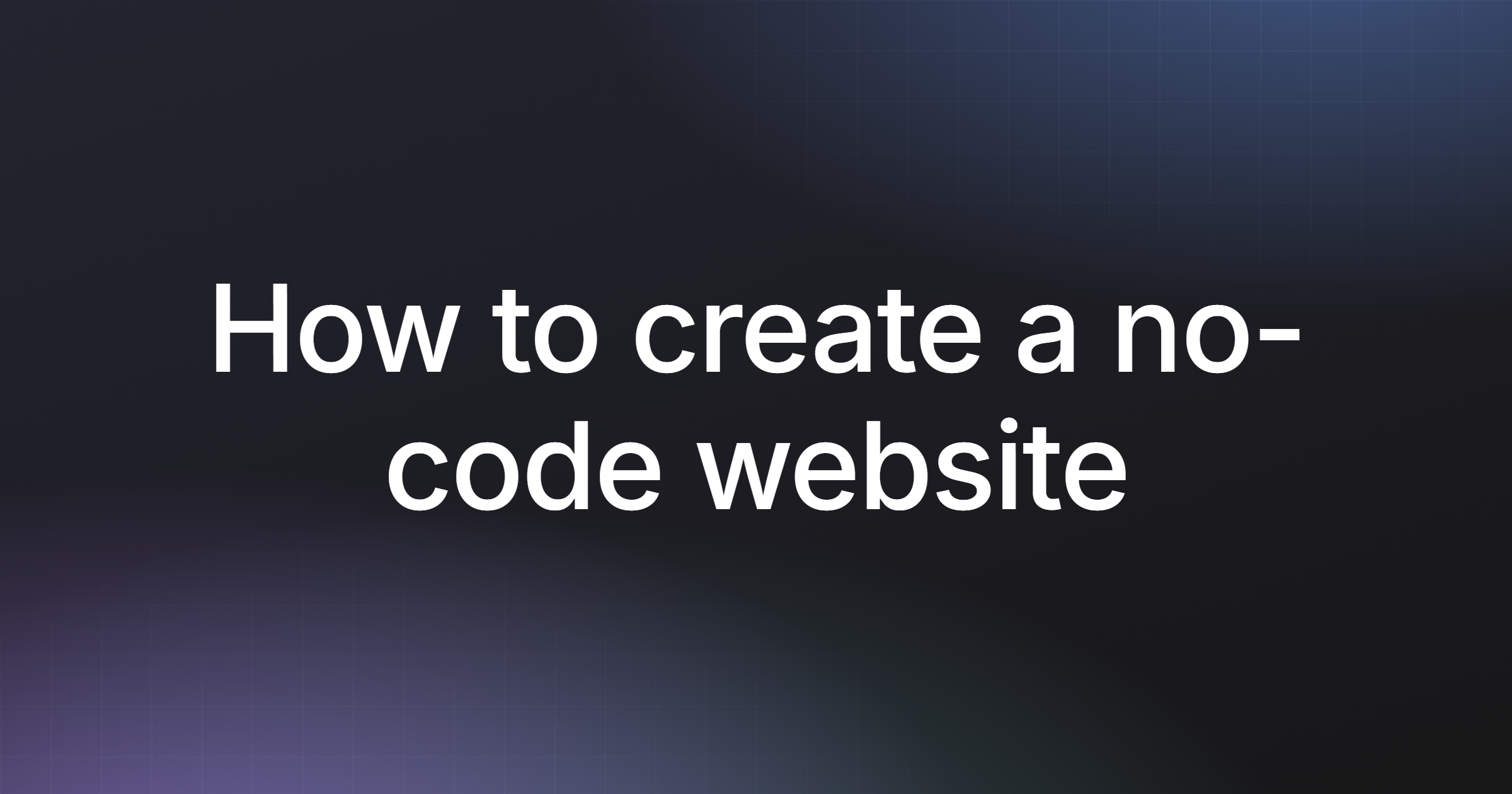 How to create a no-code website