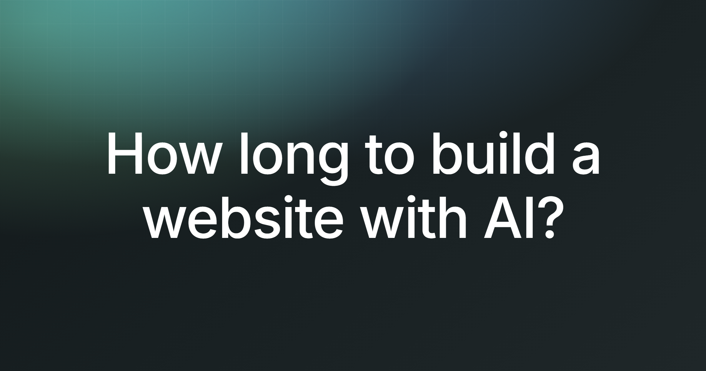 How long to build a website with AI?