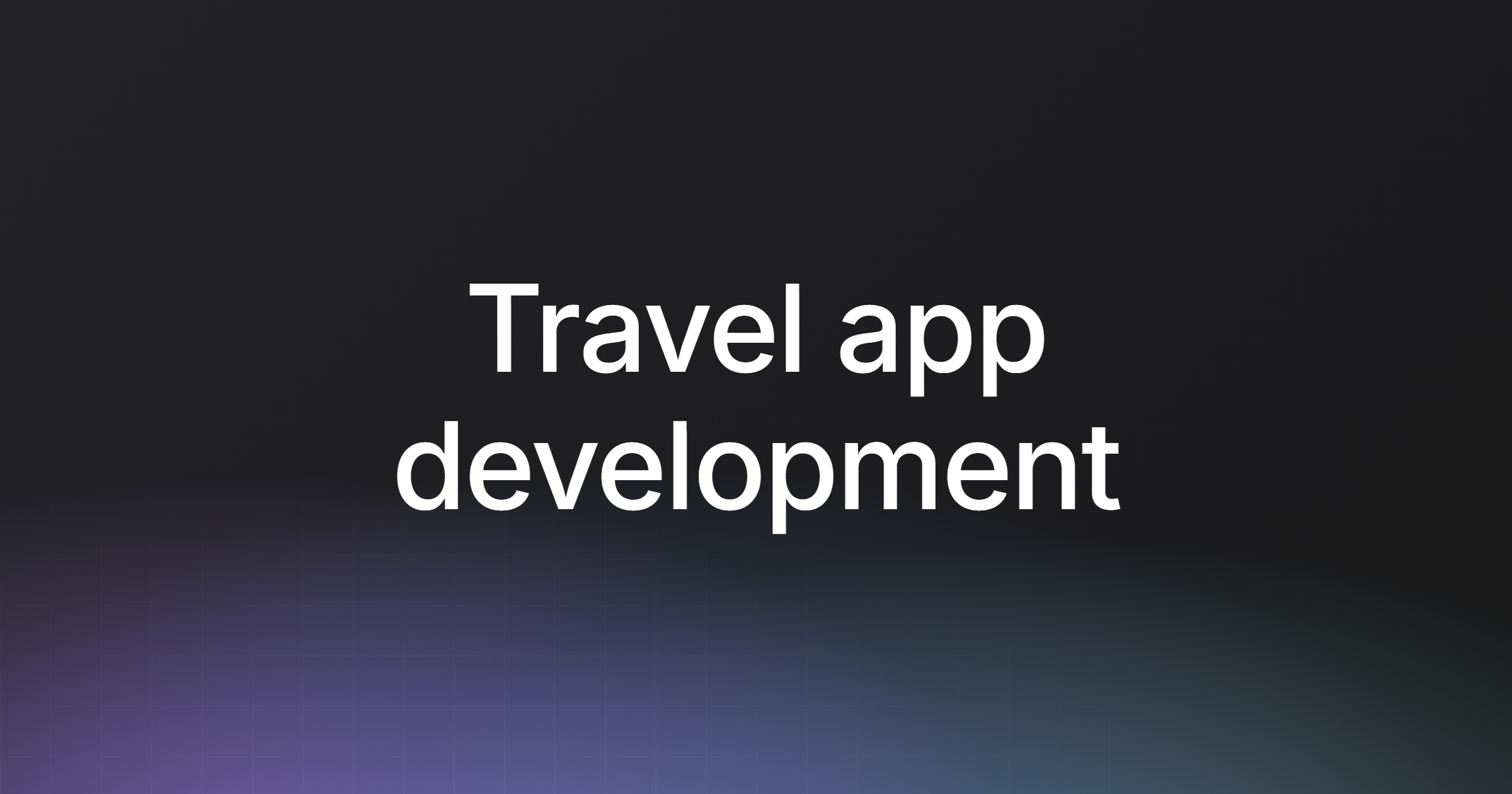 Travel app development