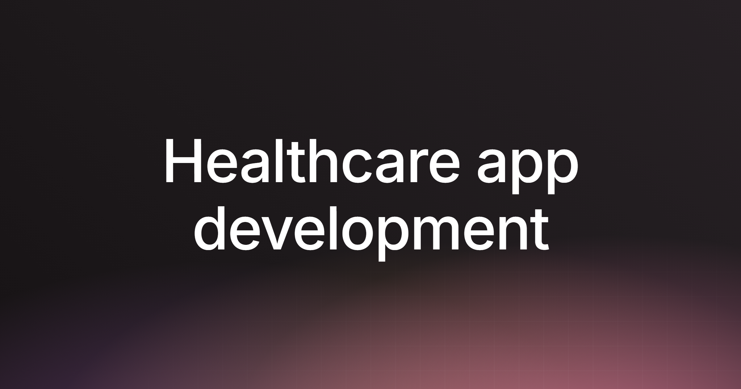 Healthcare app development