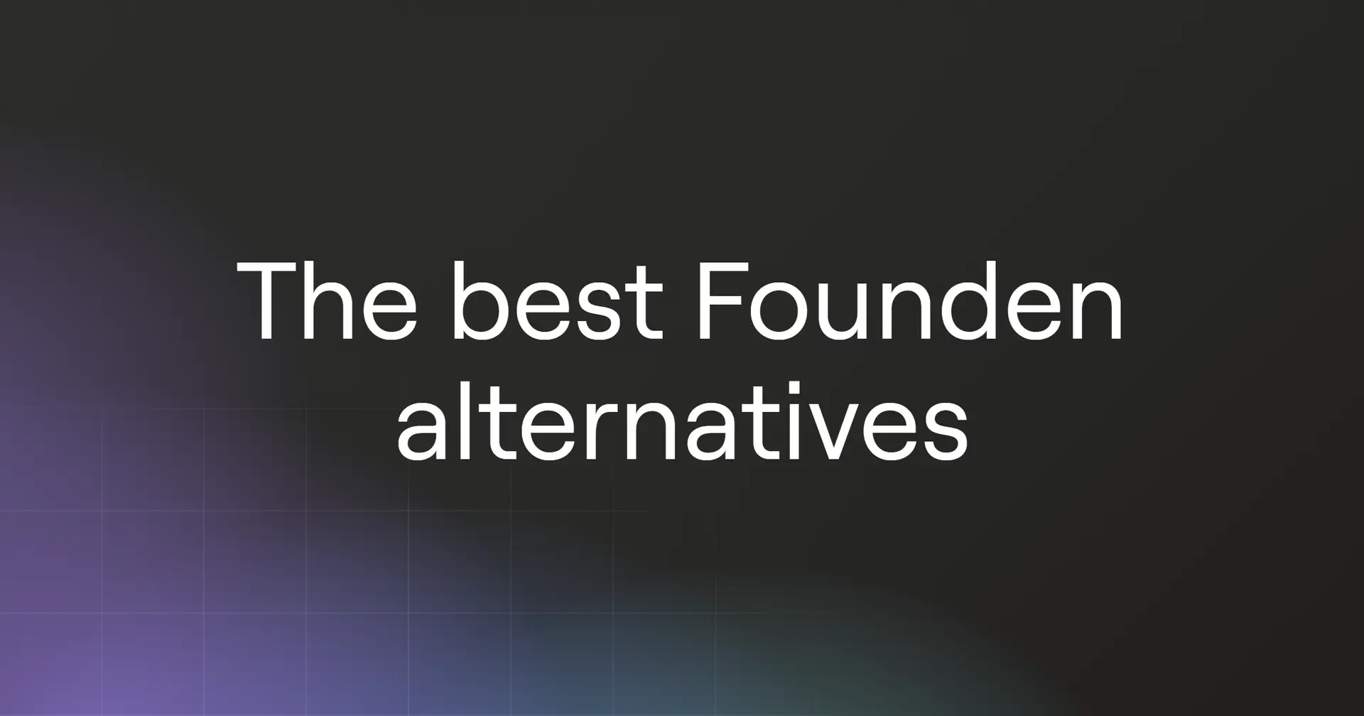 founden-alternatives