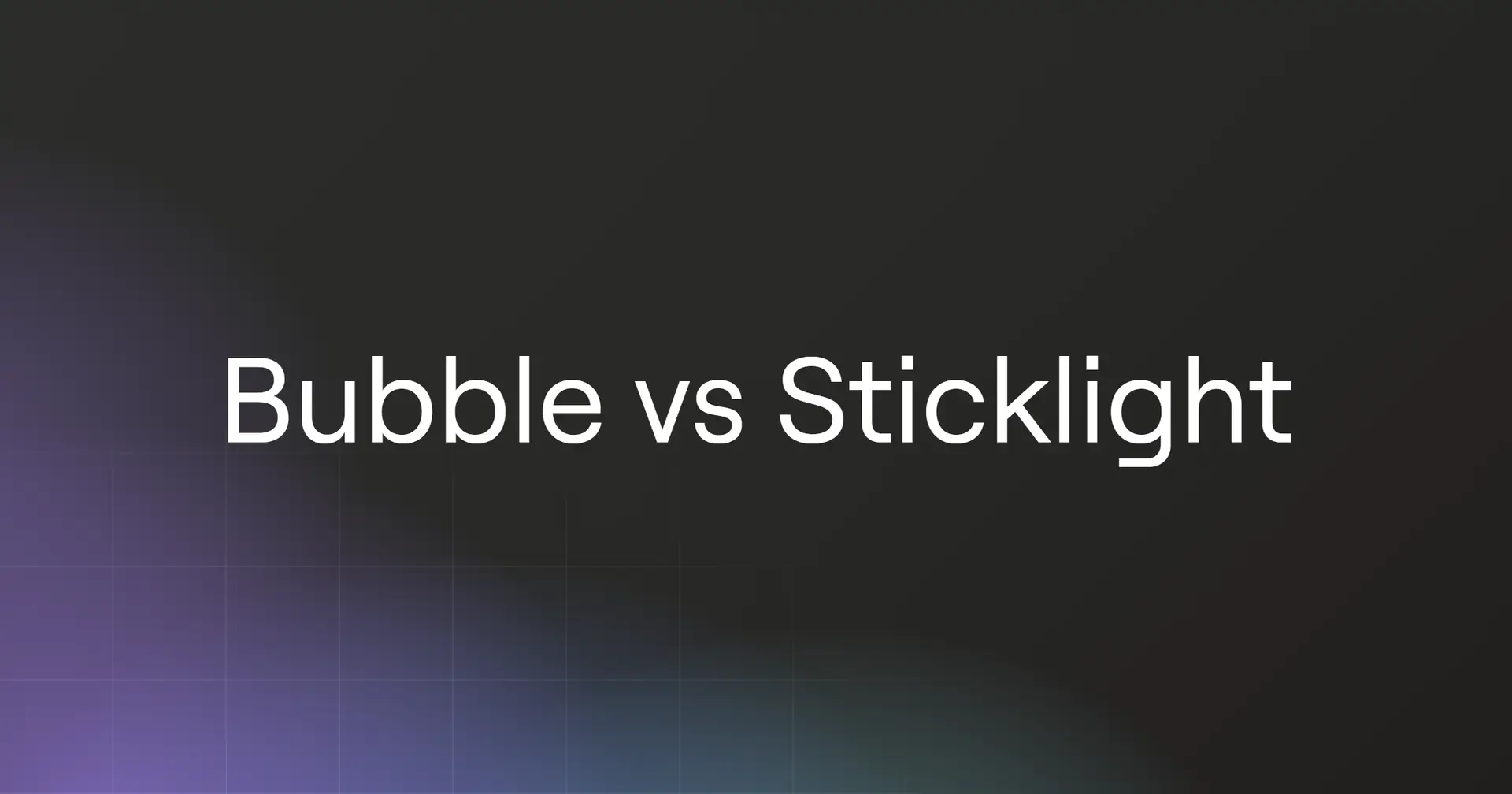 bubble-vs-sticklight