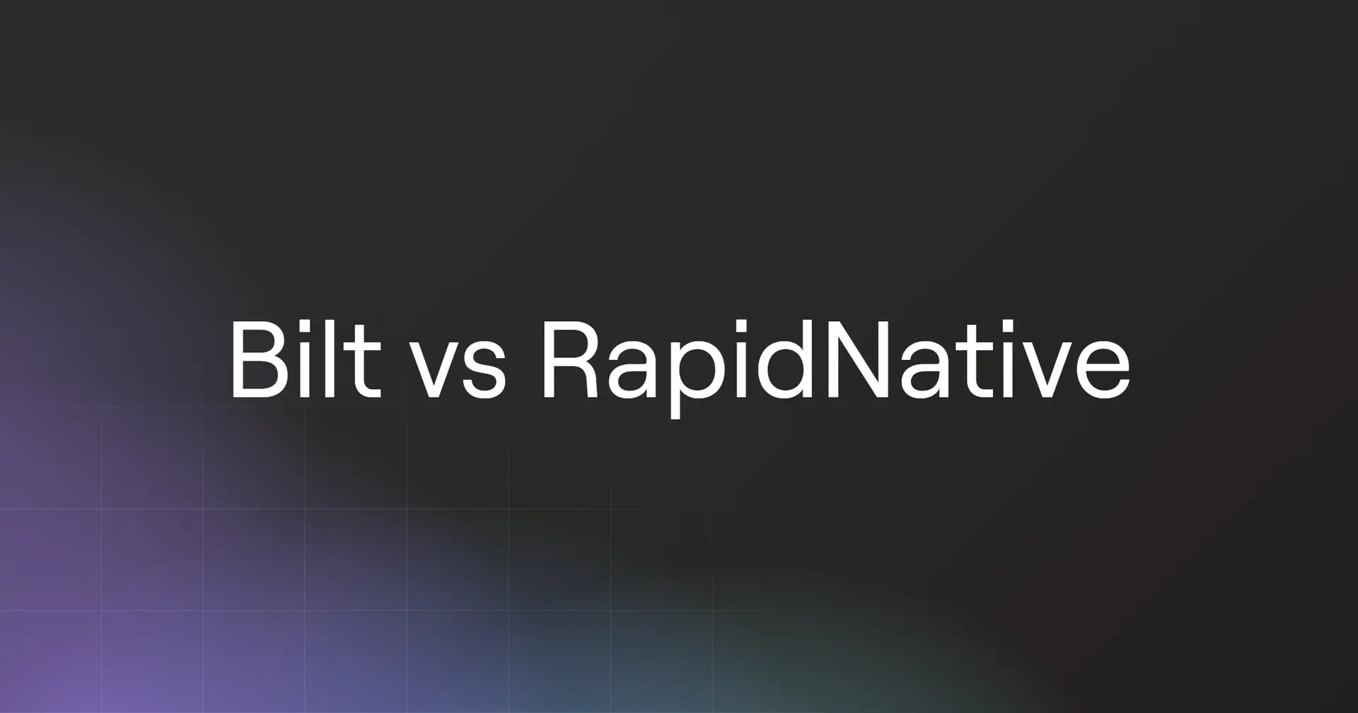 bilt-vs-rapidnative