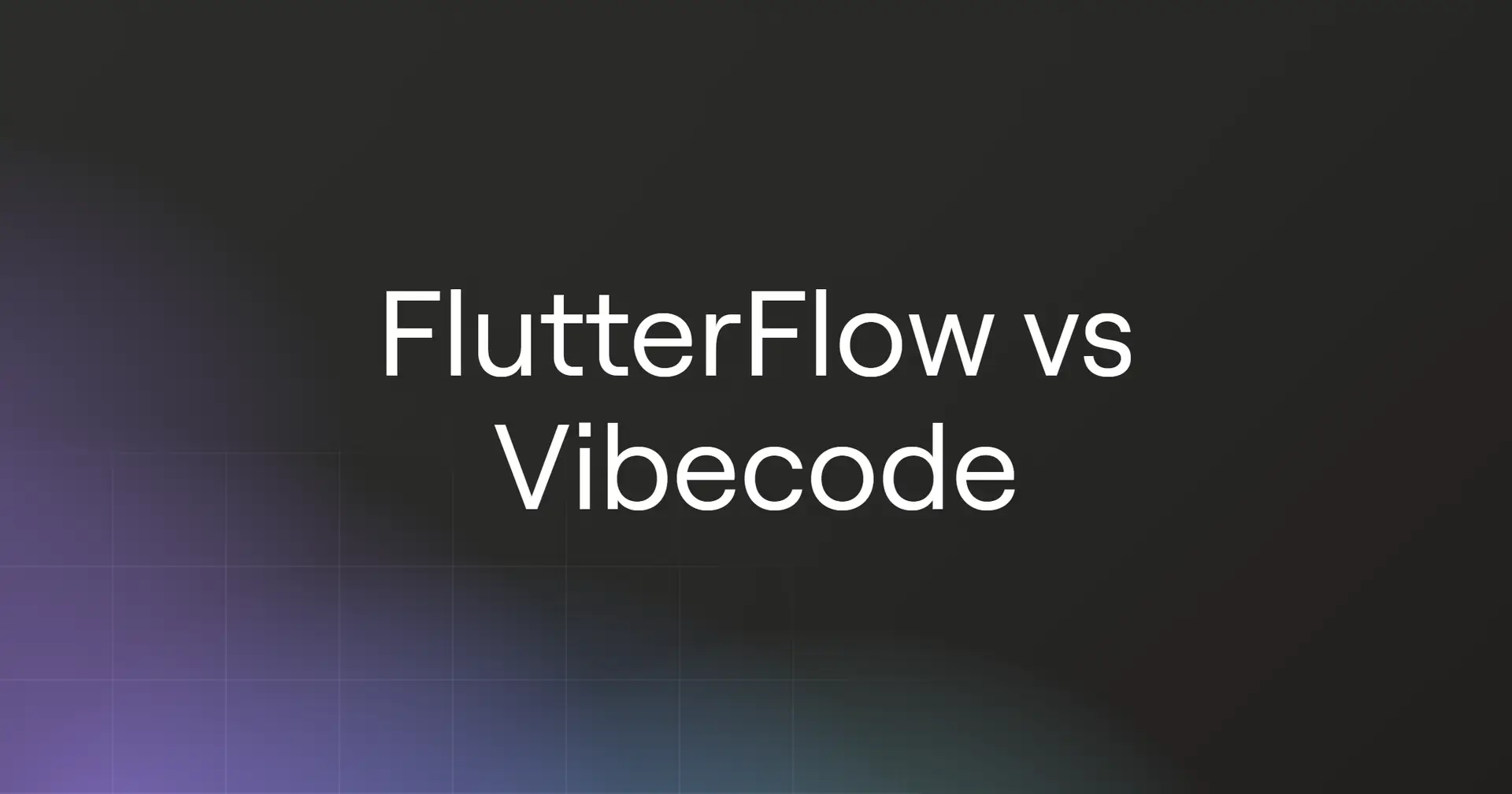 flutterflow-vs-vibecode