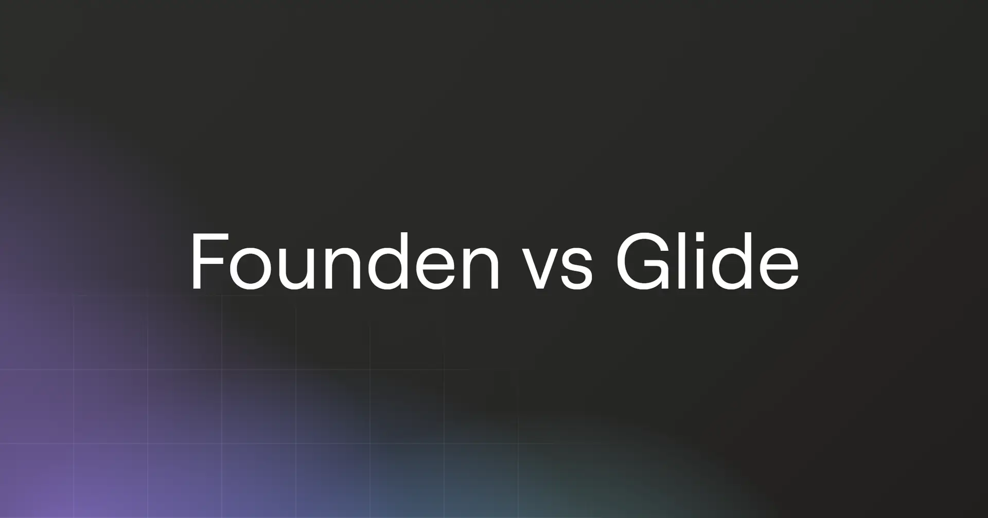 founden-vs-glide