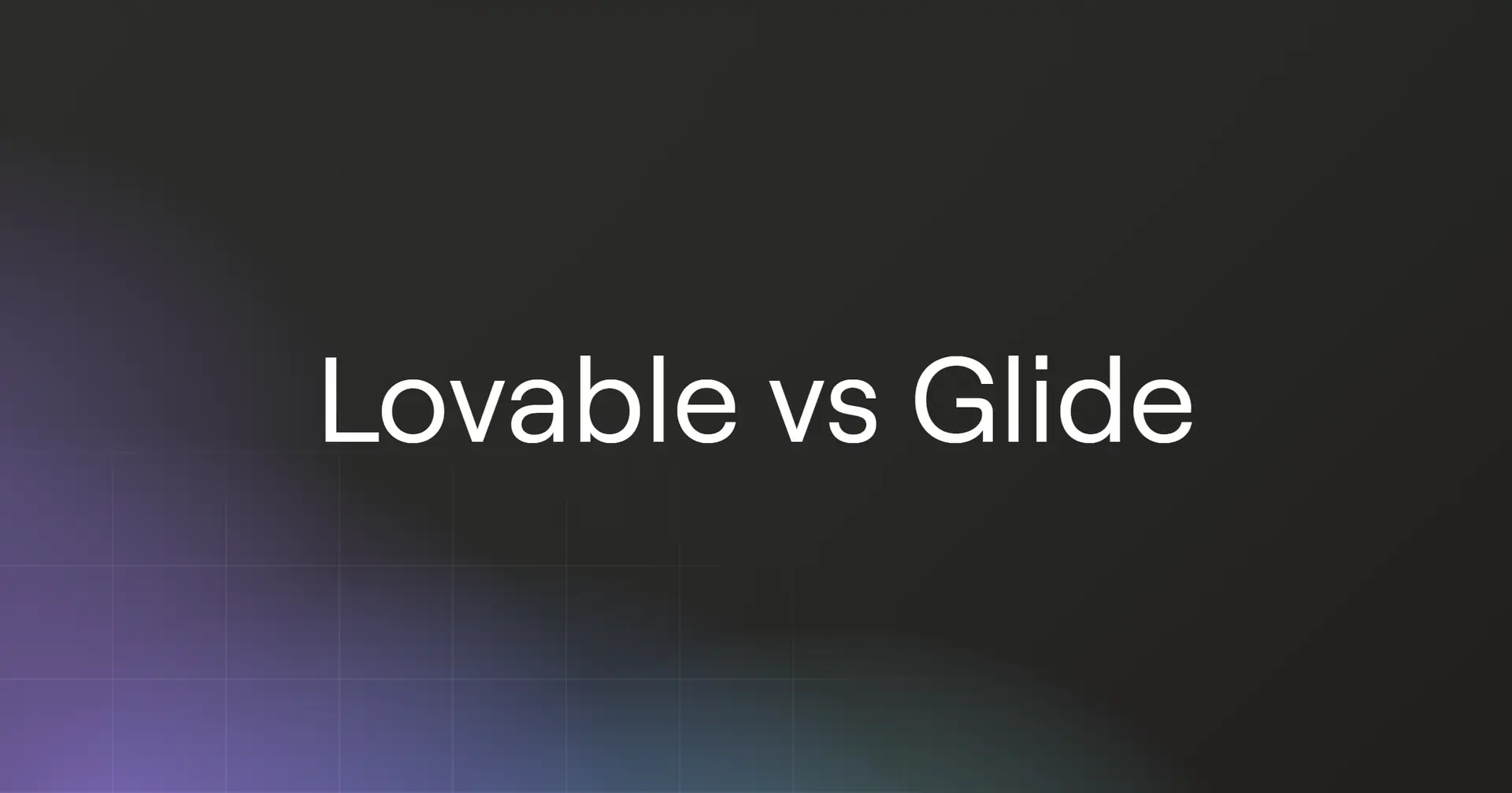 lovable-vs-glide