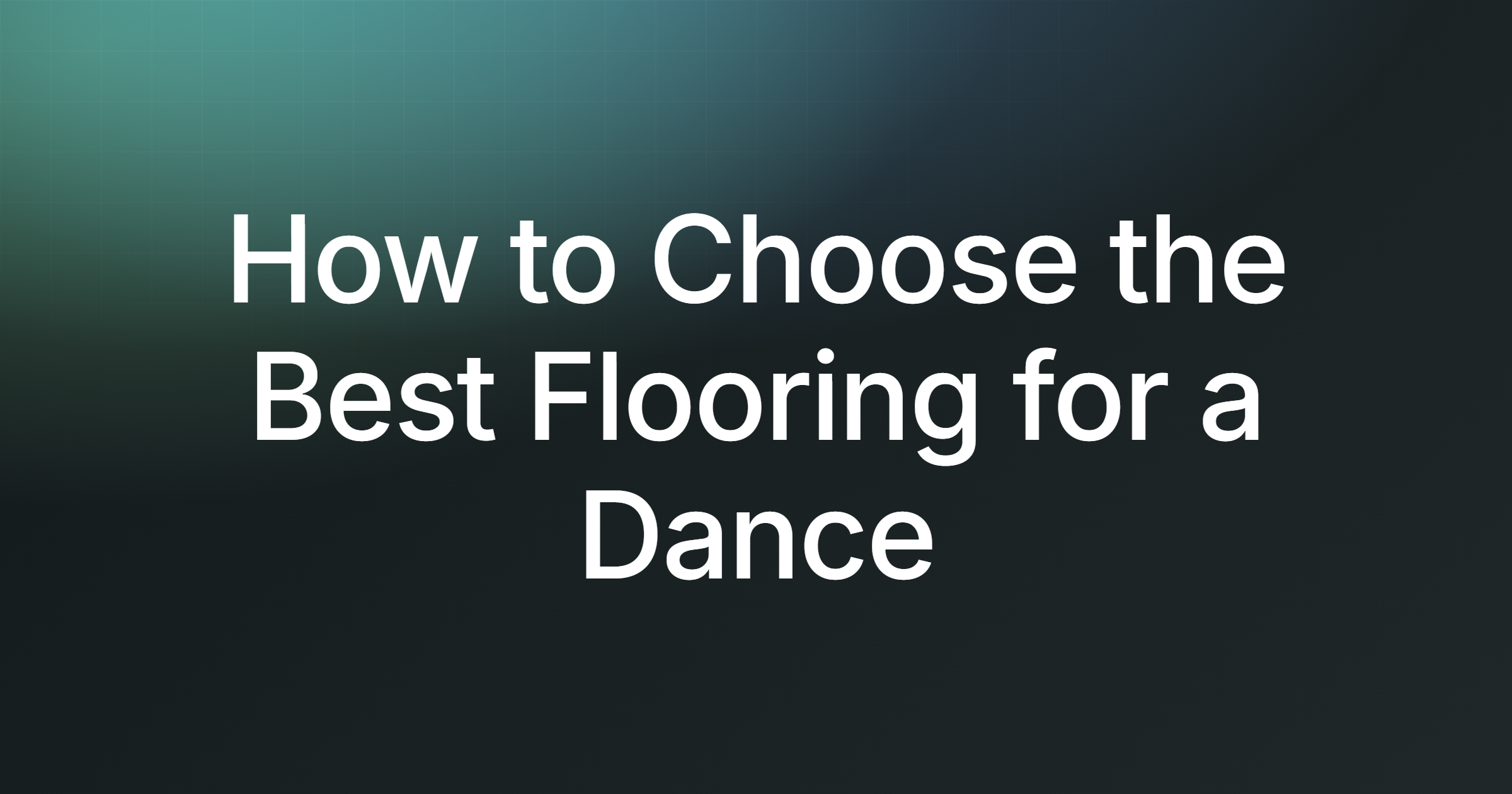 How to Choose the Best Flooring for a Dance Studio (2026 Guide)