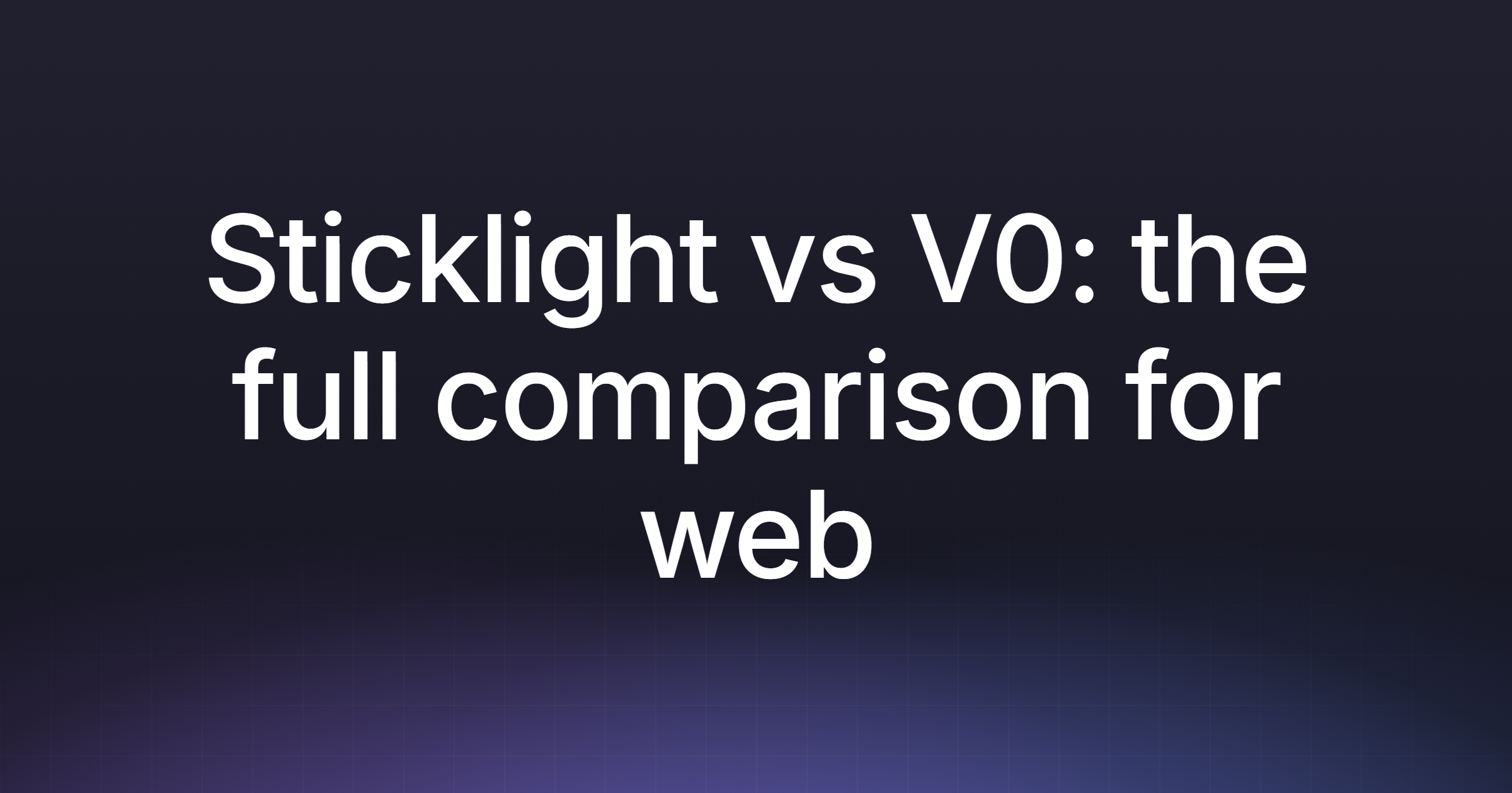Sticklight vs V0: the full comparison for web creators