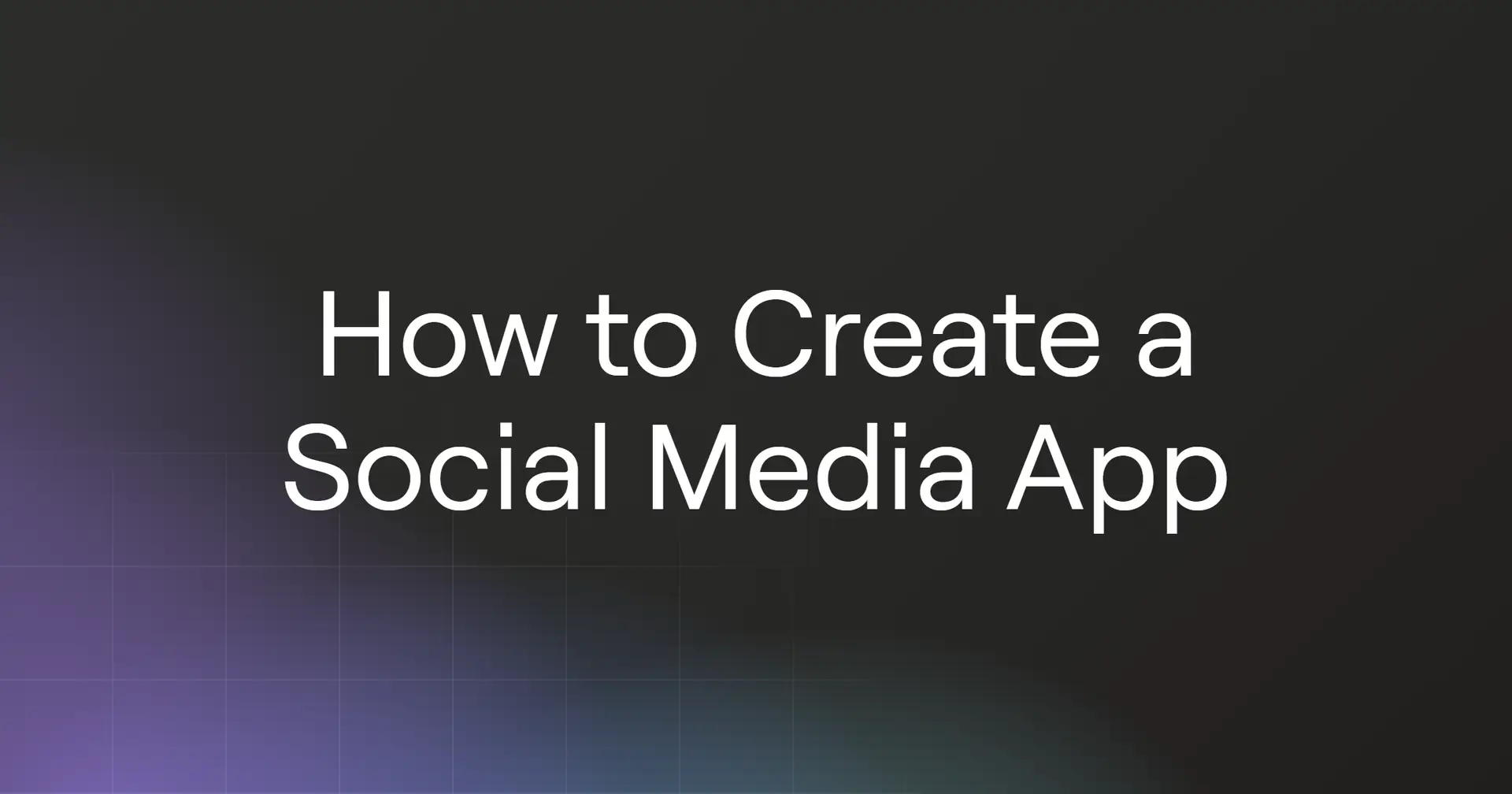 How to Create a Social Media App in 2026