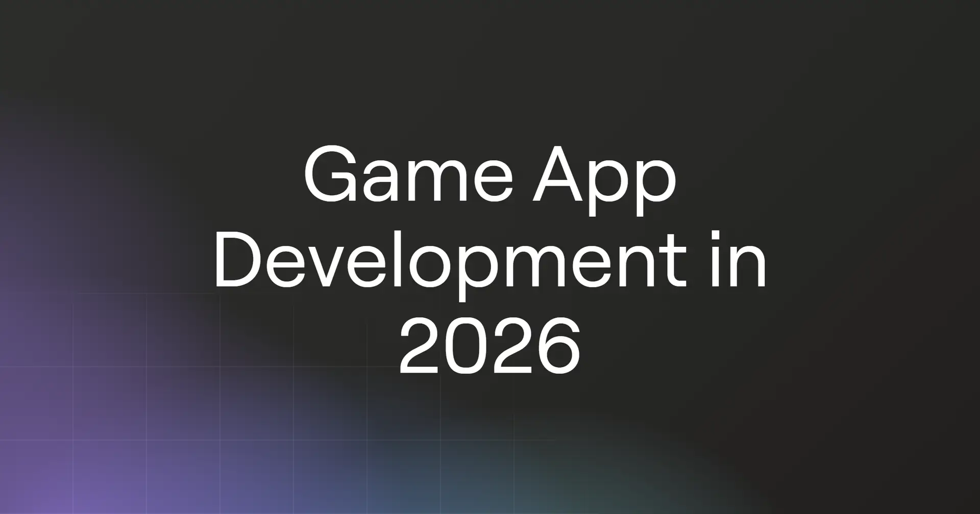 Game App Development in 2026 and How to Create Your Own App
