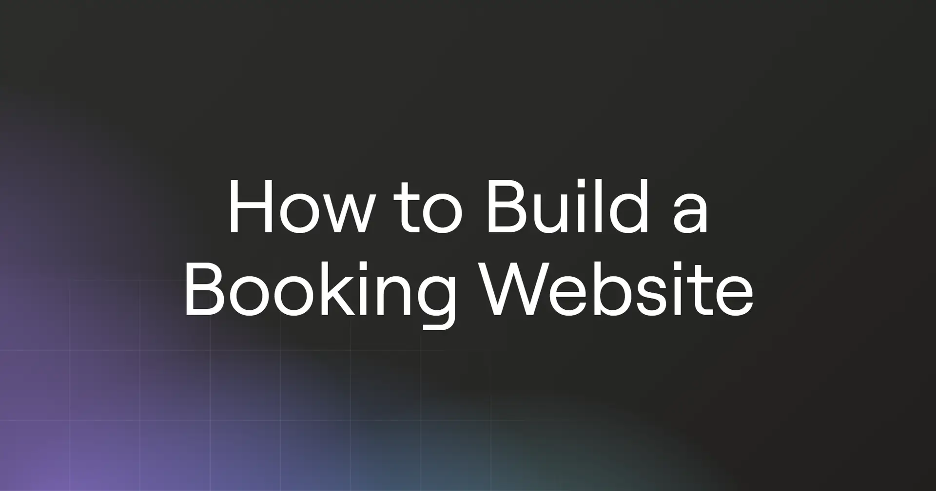 How to Build a Booking Website in 2026