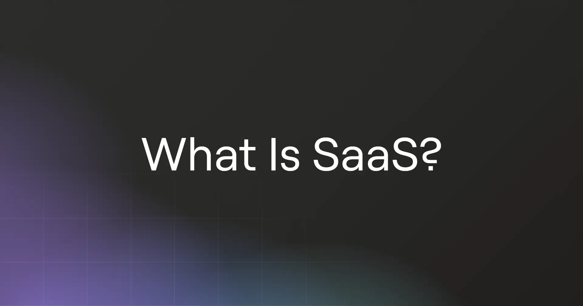 What Is SaaS?