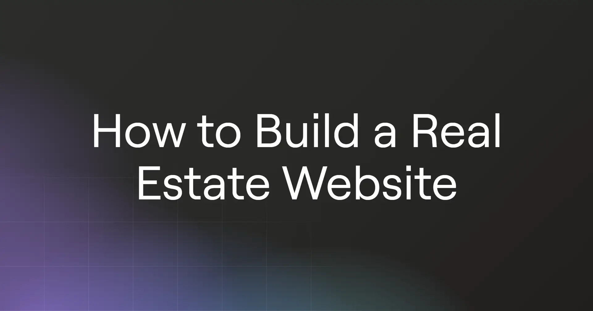 How to Build a Real Estate Website in 2026