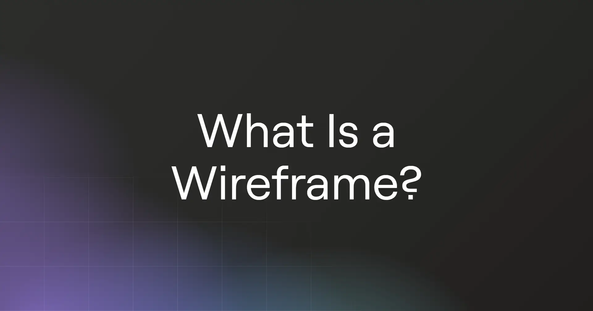 What Is a Wireframe?