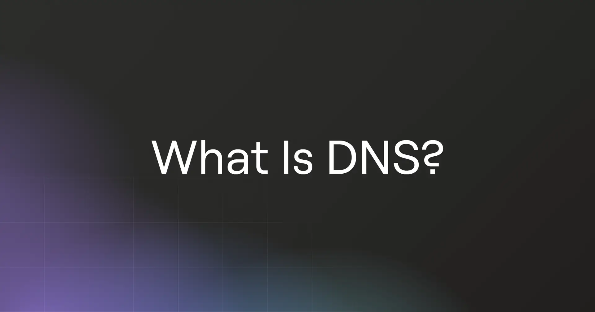 What Is DNS?