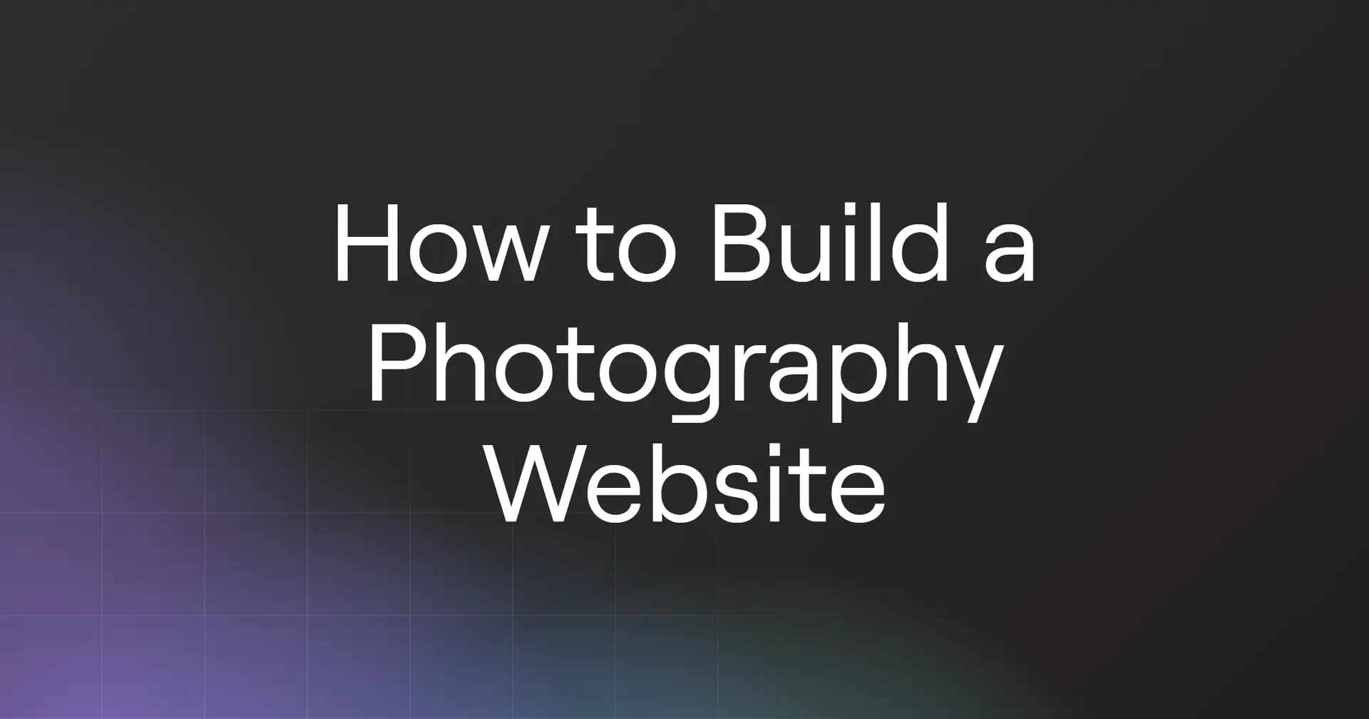 How to Build a Photography Website in 2026