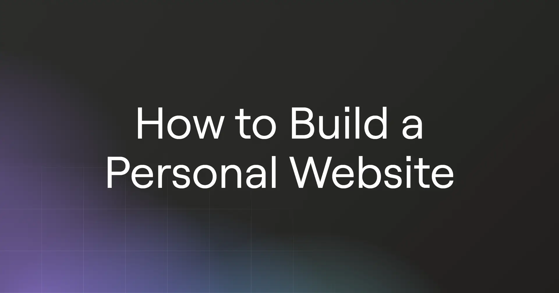 How to Build a Personal Website in 2026
