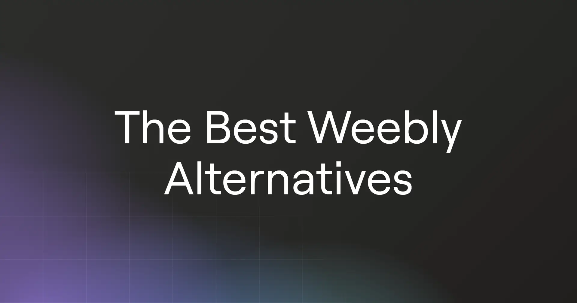 The Best Weebly Alternatives for 2026
