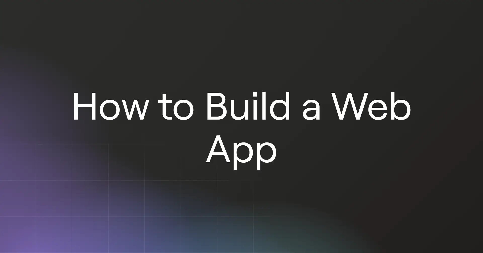 How to Build a Web App in 2026