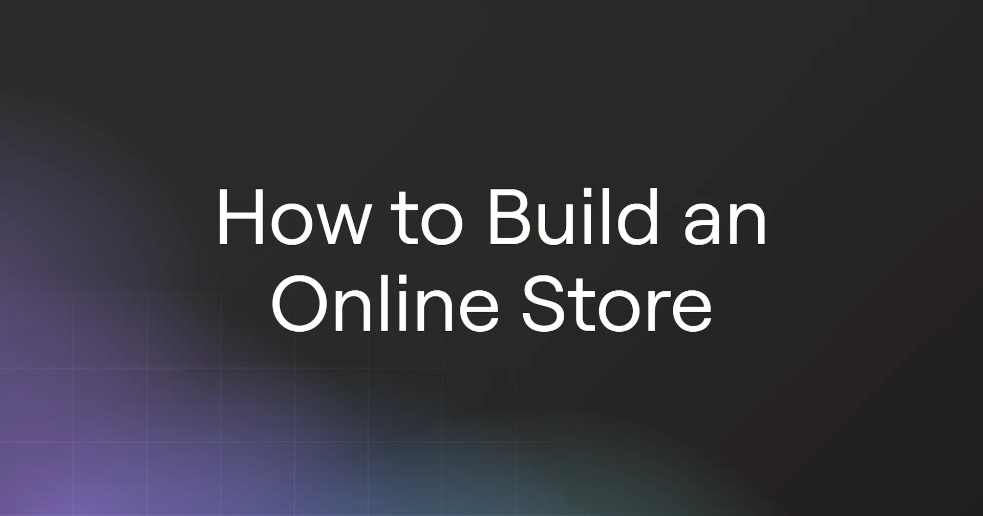 How to Build an Online Store in 2026
