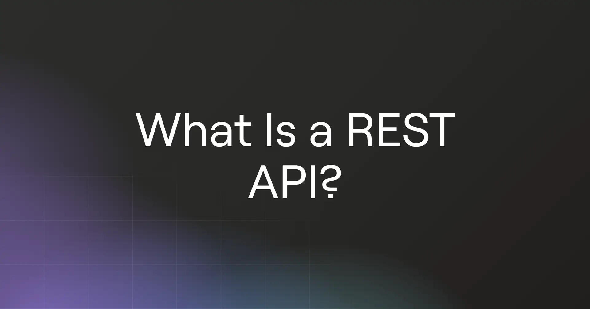 What Is a REST API?