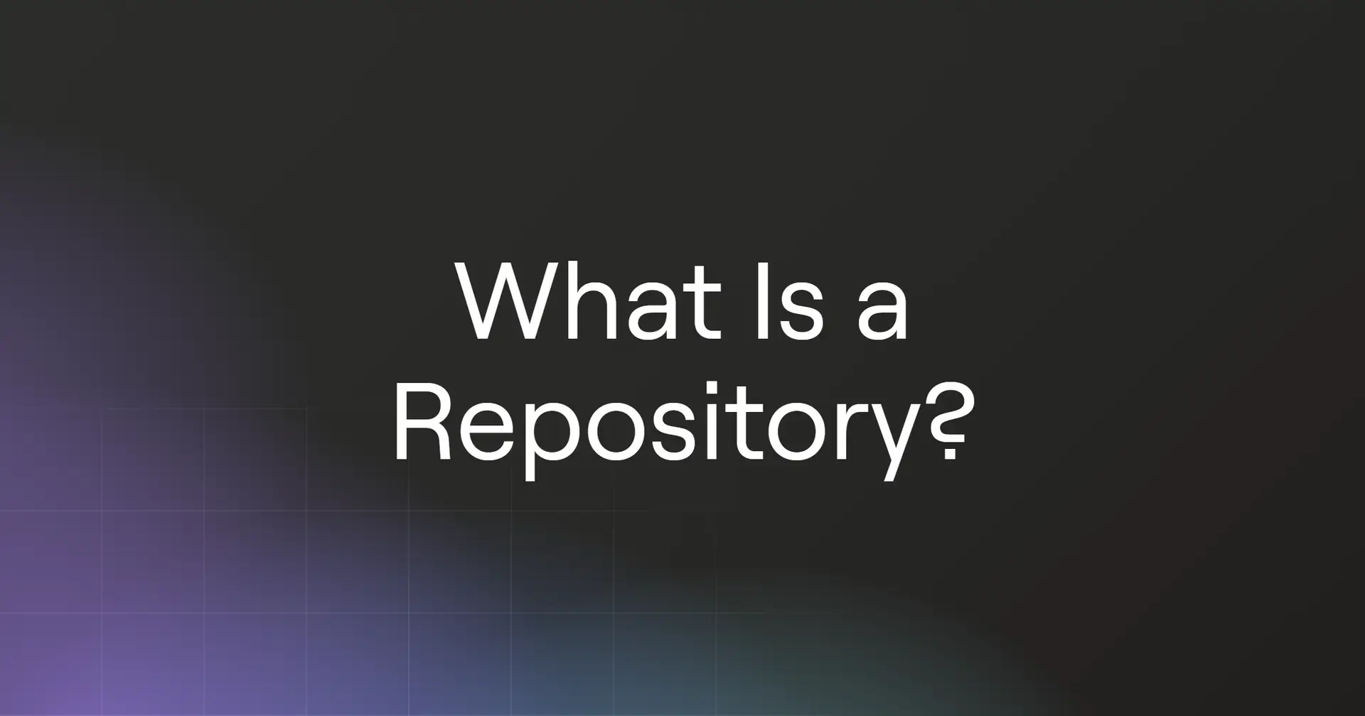 What Is a Repository?
