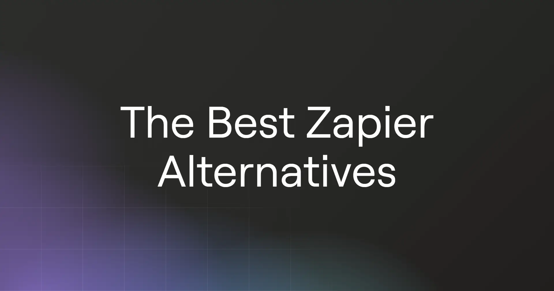 The Best Zapier Alternatives for 2026