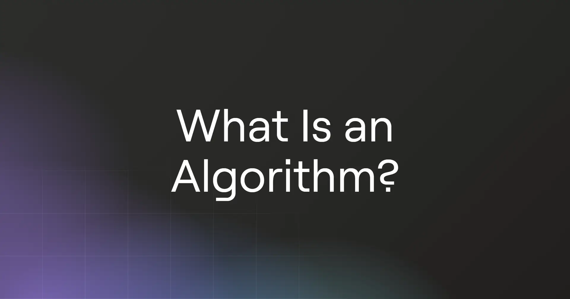 What Is an Algorithm?
